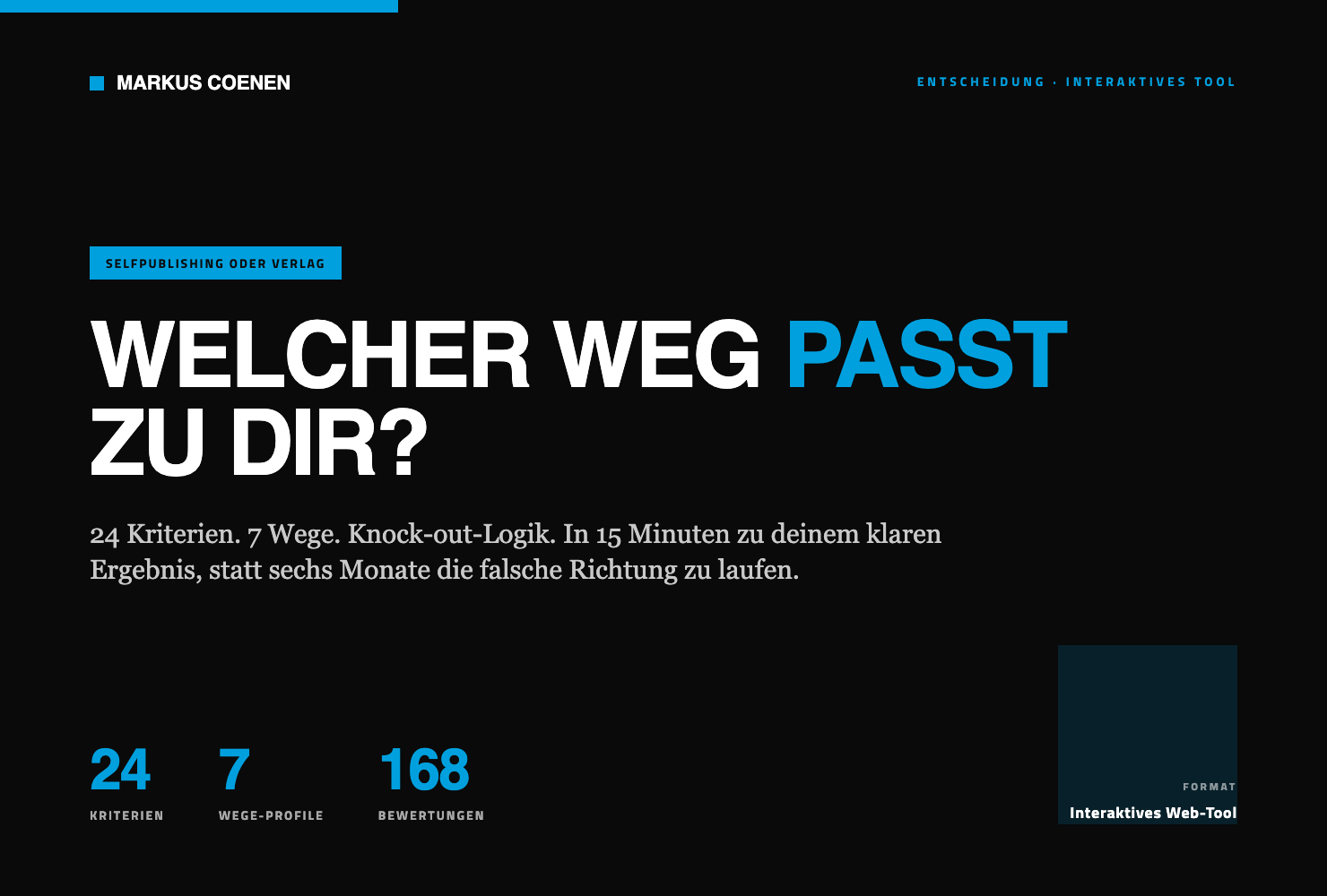 Selfpublishing oder Verlag: Entscheidungs-Tool — 24 Kriterien gegen 7 Wege-Profile