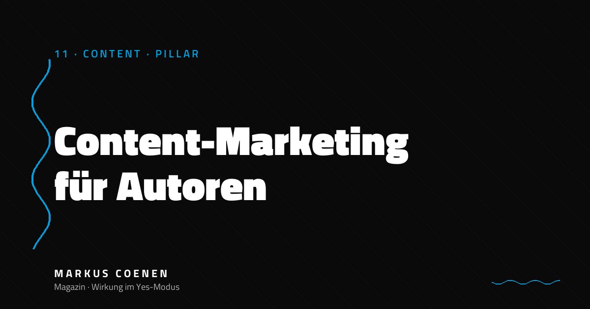 Content-Marketing für Autoren – Inhalts-Strategie von Markus Coenen