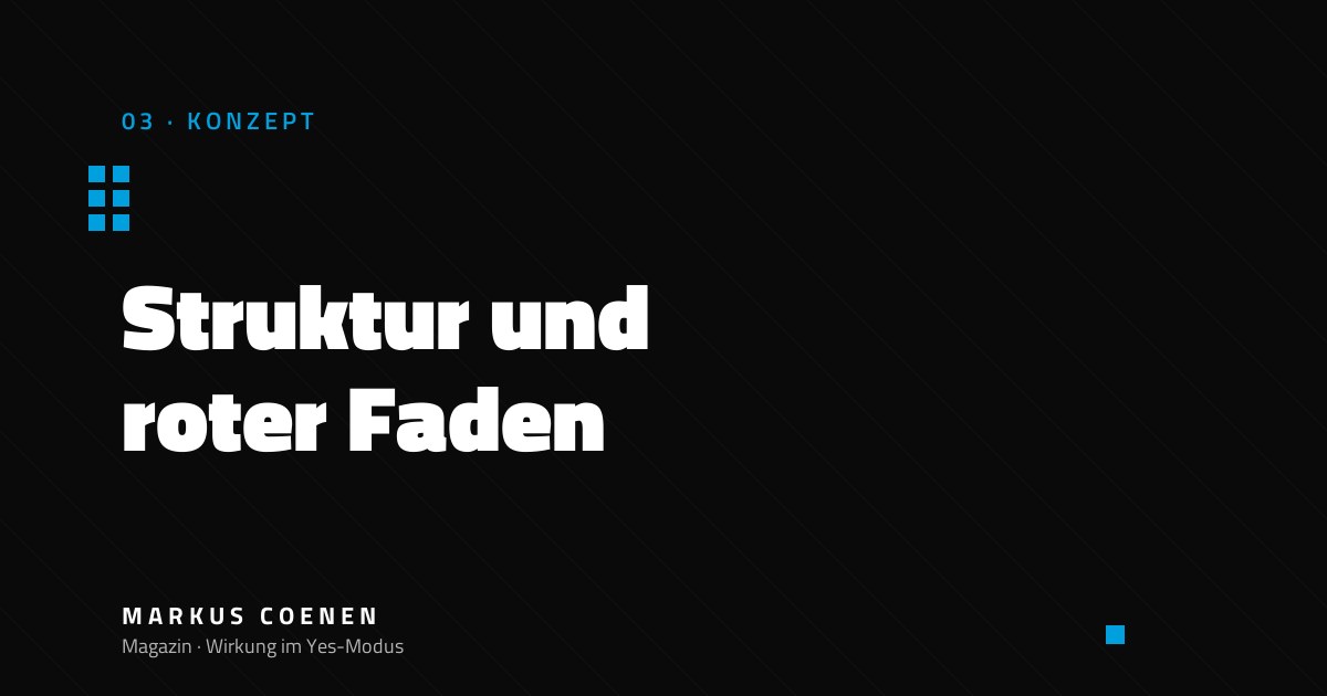 Sachbuch-Struktur und roter Faden – Buchkonzept-Methodik von Markus Coenen