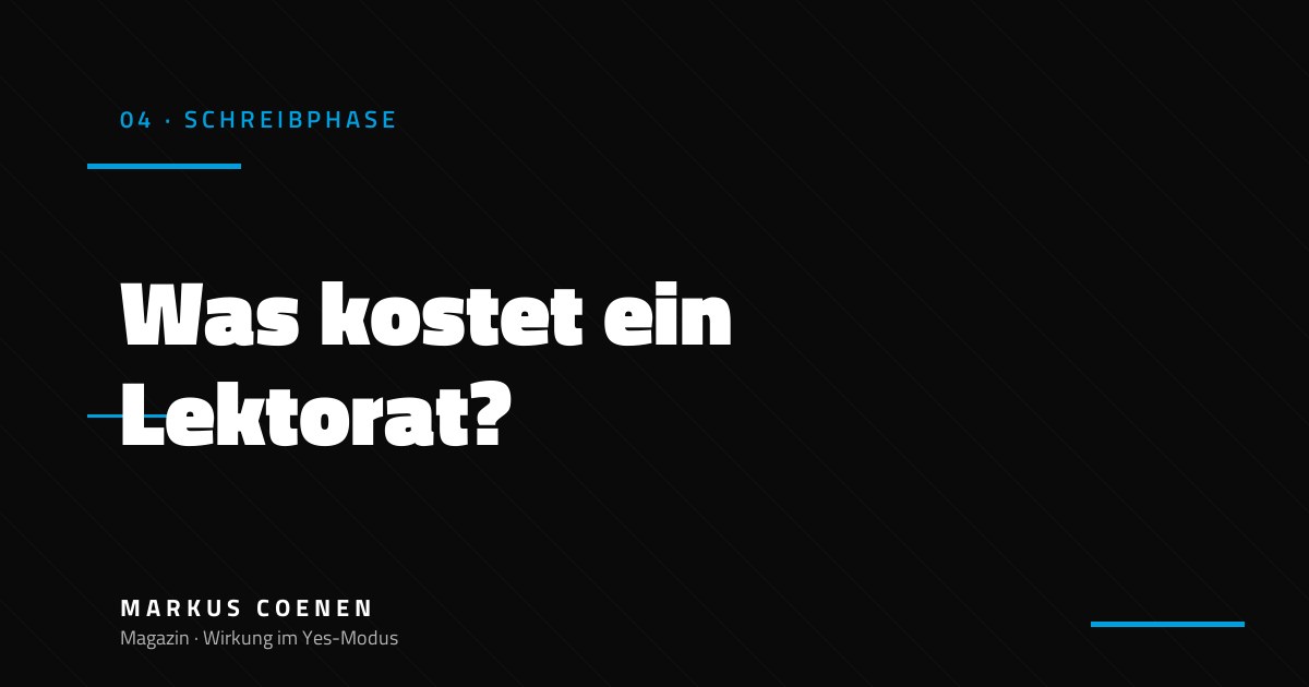 Was kostet ein Lektorat? – Preisspannen und Auswahlkriterien von Markus Coenen