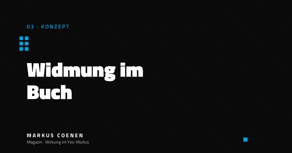 Widmung im Buch – Beispiele und Inspiration für Autoren von Markus Coenen