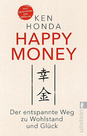 Die besten Bücher über Finanzen - Happy Money Ken Honda